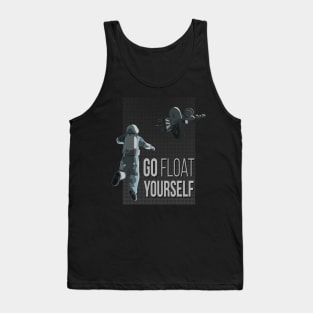 Go Float Yourself Tank Top